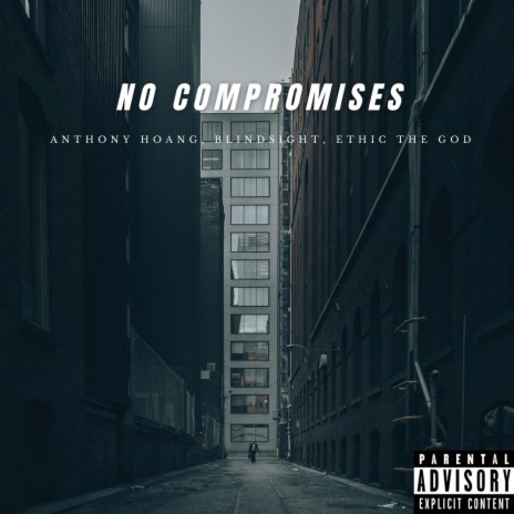 No Compromises ft. Blindsight & Ethic the God | Boomplay Music