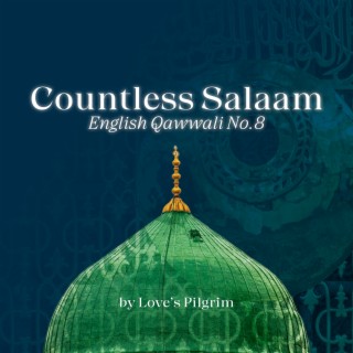 Countless Salaam: English Qawwali No.8