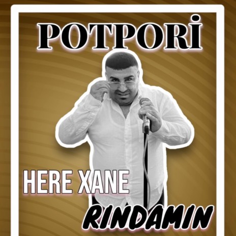 Here Xane / Rındamın