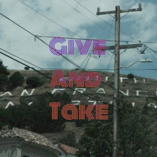 Give and Take lyrics | Boomplay Music