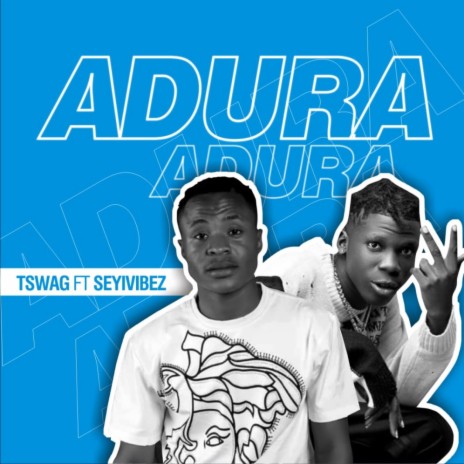 Adura ft. Seyi Vibez | Boomplay Music
