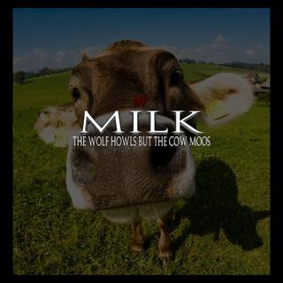 Milk (Moooo)