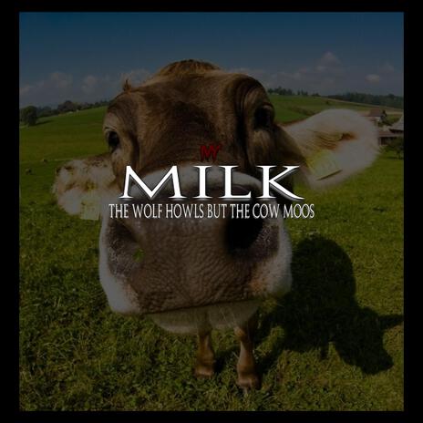 Milk (Moooo) | Boomplay Music