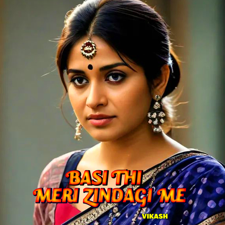 Basi Thi Meri Zindagi Me | Boomplay Music