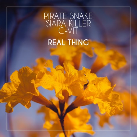 Real Thing ft. Siara Killer & C-VIT | Boomplay Music