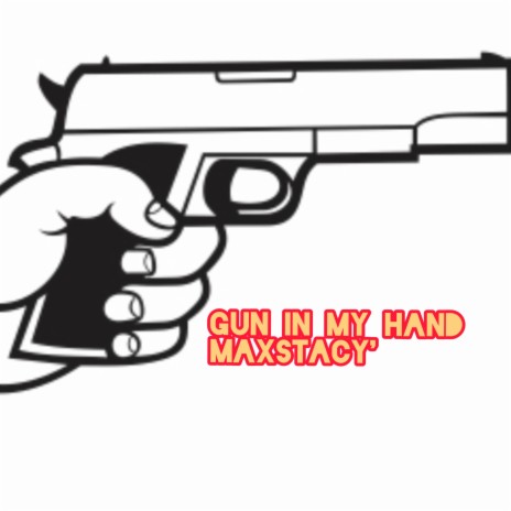 Gun in my hand | Boomplay Music