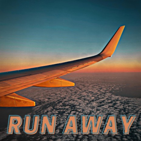 RUN AWAY