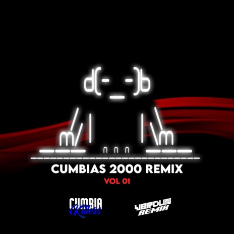 #Cumbias 2000 Vol 01 (Remix) ft. Cumbia Killers | Boomplay Music