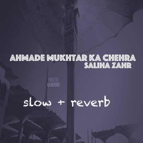 Ahmade Mukhtar Ka Chehra | Boomplay Music