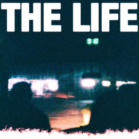 The Life | Boomplay Music