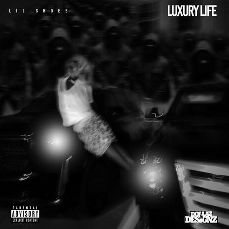 Luxury Life | Boomplay Music