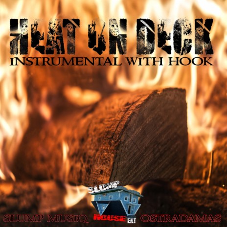 Heat On Deck ft. Ostradamas | Boomplay Music