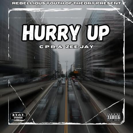 Hurry Up | Boomplay Music