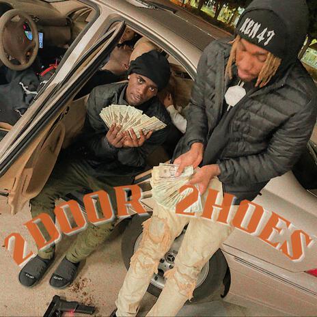 2Door 2Hoes ft. NBKDASHOOTA & Slimey1K