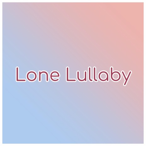 Lone Lullaby