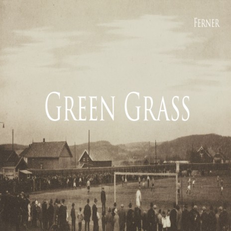 Green Grass | Boomplay Music