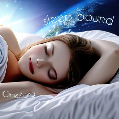Sleep Bound | Boomplay Music