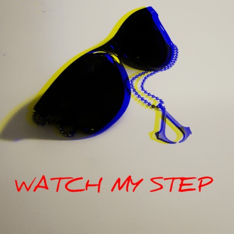 Watch My Step | Boomplay Music
