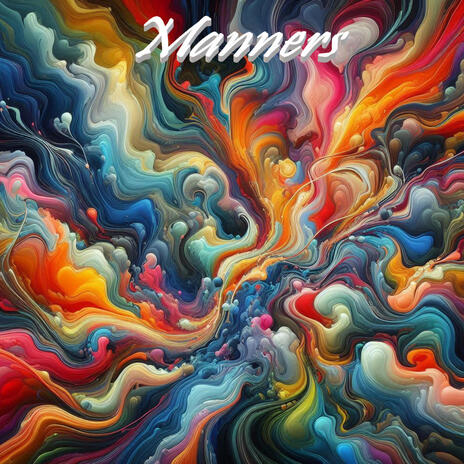 Manners | Boomplay Music