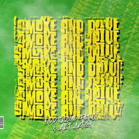 Smoke and Drive ft. AKT Aktion | Boomplay Music