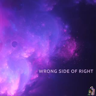 Wrong Side Of Right