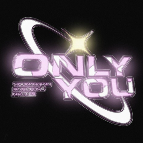 Only You ft. Nattee & RosherCg