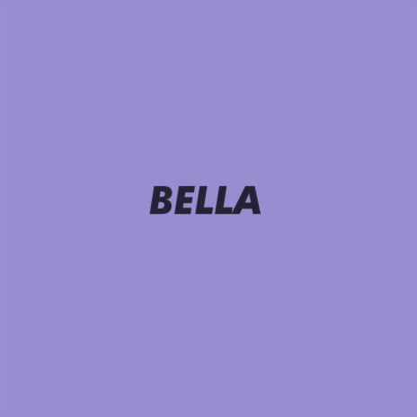 Bella | Boomplay Music