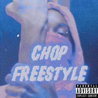 Chop Freestyle lyrics | Boomplay Music