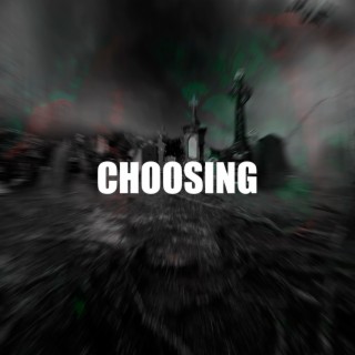 CHOOSING