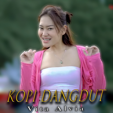 Kopi Dangdut | Boomplay Music