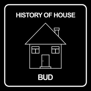 History of House