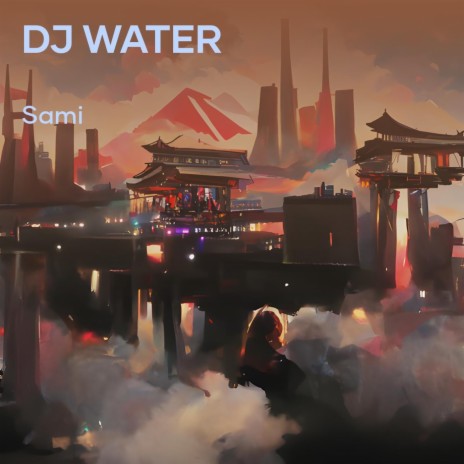 Dj Water | Boomplay Music