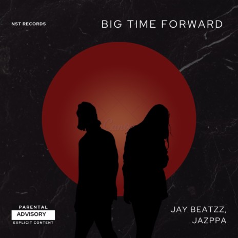 Big Time forward ft. Jazzpa | Boomplay Music