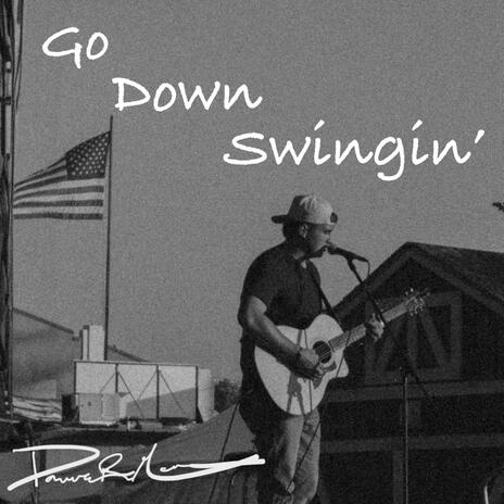 Go Down Swingin' | Boomplay Music