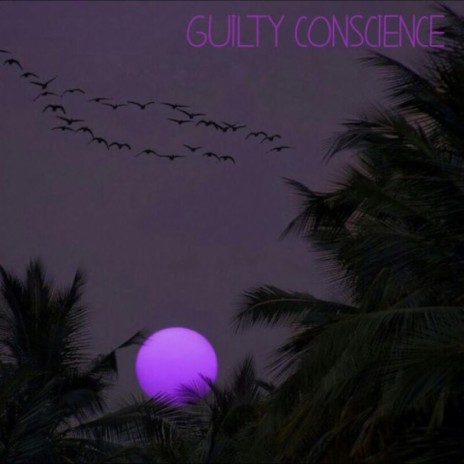 guilty conscience | Boomplay Music