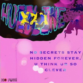 no secrets stay hidden forever, u think ur so clever