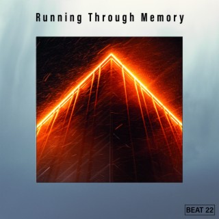 Running Through Memory Beat 22