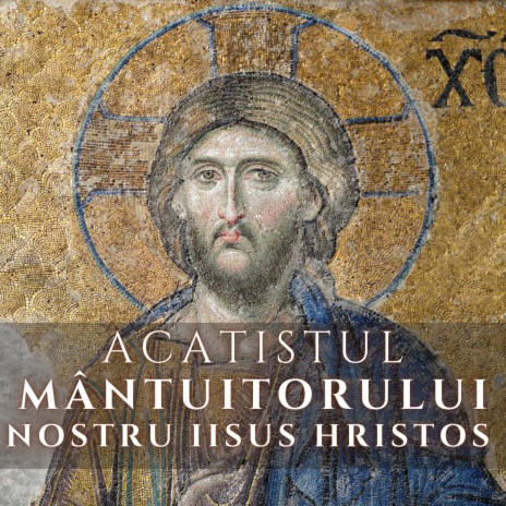 Acatistul DOMNULUI NOSTRU IISUS HRISTOS