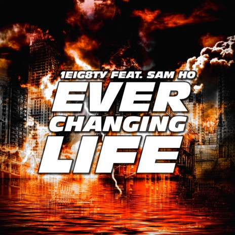 Ever Changing Life ft. Sam Ho | Boomplay Music