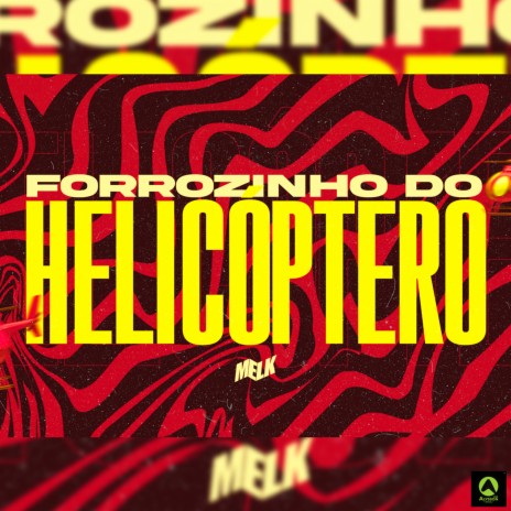 Forrózinho do Helicoptero ft. Alysson CDs Oficial | Boomplay Music