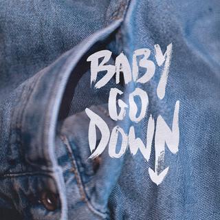 Baby Go Down lyrics | Boomplay Music