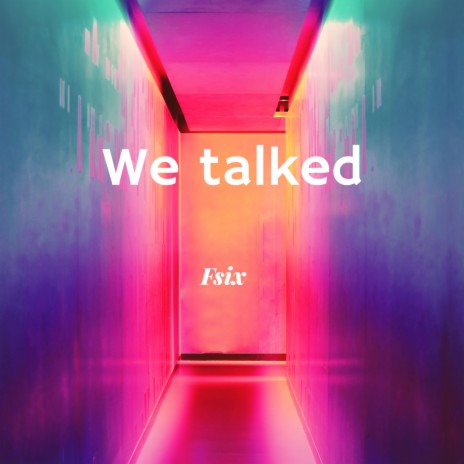 We talked | Boomplay Music