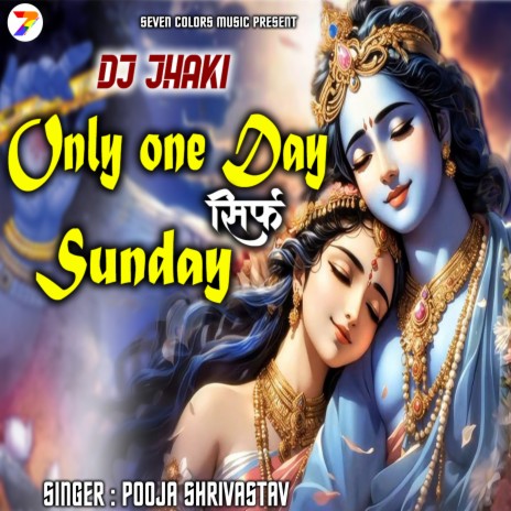 Only One Day Sunday | Boomplay Music