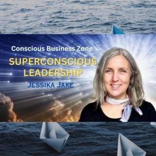 Superconscious Leadership with Jessika Jake