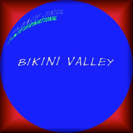 Bikini Valley | Boomplay Music