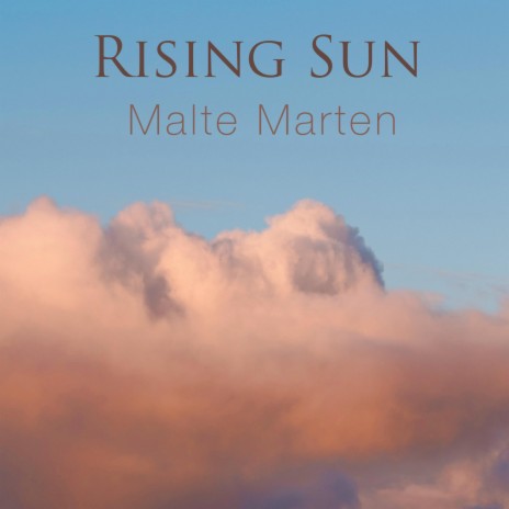 Rising Sun ft. Malte Marten | Boomplay Music