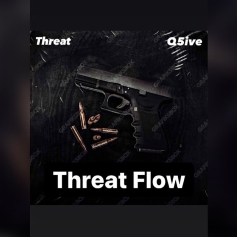 Liil Threat - Threat Flow ft. Q5 | Boomplay Music