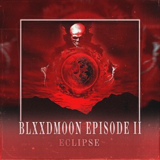 BlxxdMoon: Episode II (Eclipse)