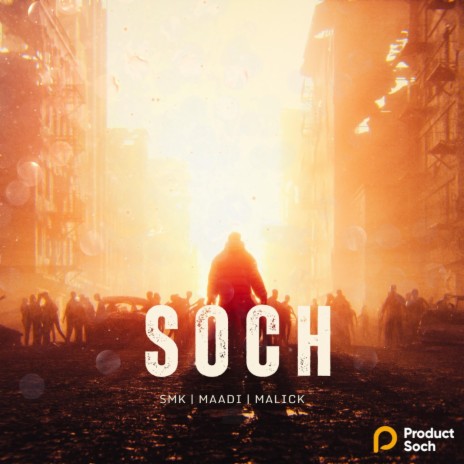 Soch ft. SMK, malick & Product Soch | Boomplay Music