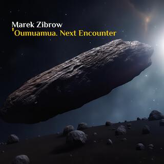 'Oumuamua. Next Encounter